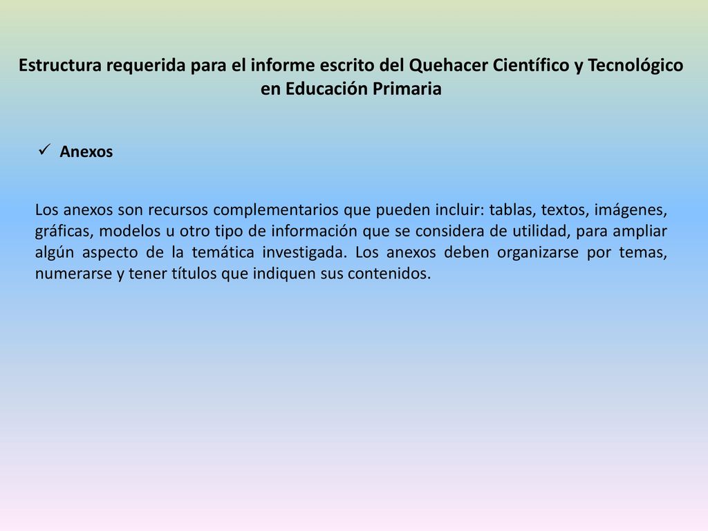 Estructura requerida para el informe escrito del Quehacer Científico y Tecnológico en Educación Primaria