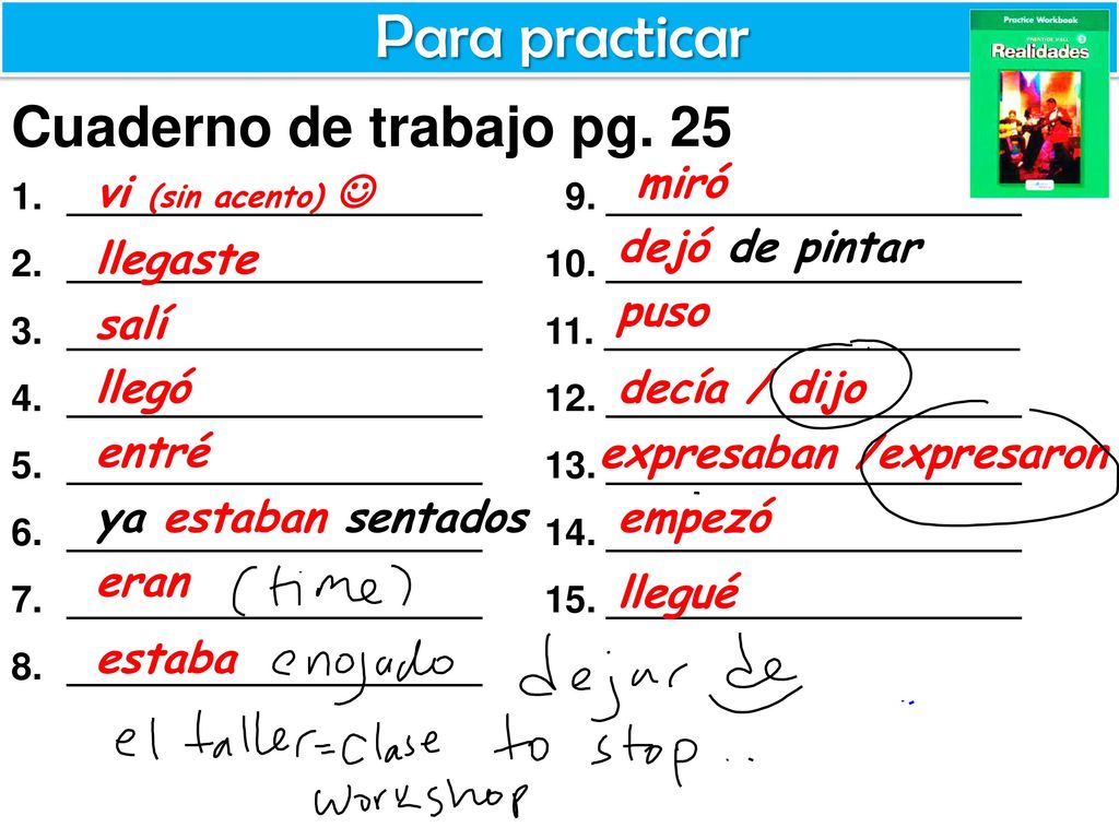 Para practicar Cuaderno de trabajo pg. 25 miró vi (sin acento) 