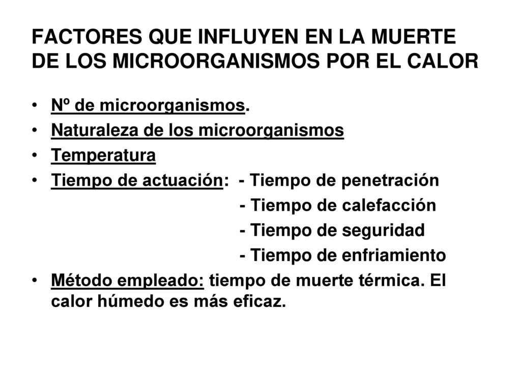 FACTORES QUE INFLUYEN EN LA MUERTE DE LOS MICROORGANISMOS POR EL CALOR