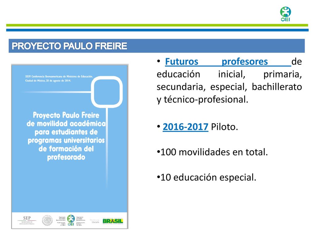 PROYECTO PAULO FREIRE Futuros profesores de educación inicial, primaria, secundaria, especial, bachillerato y técnico-profesional.