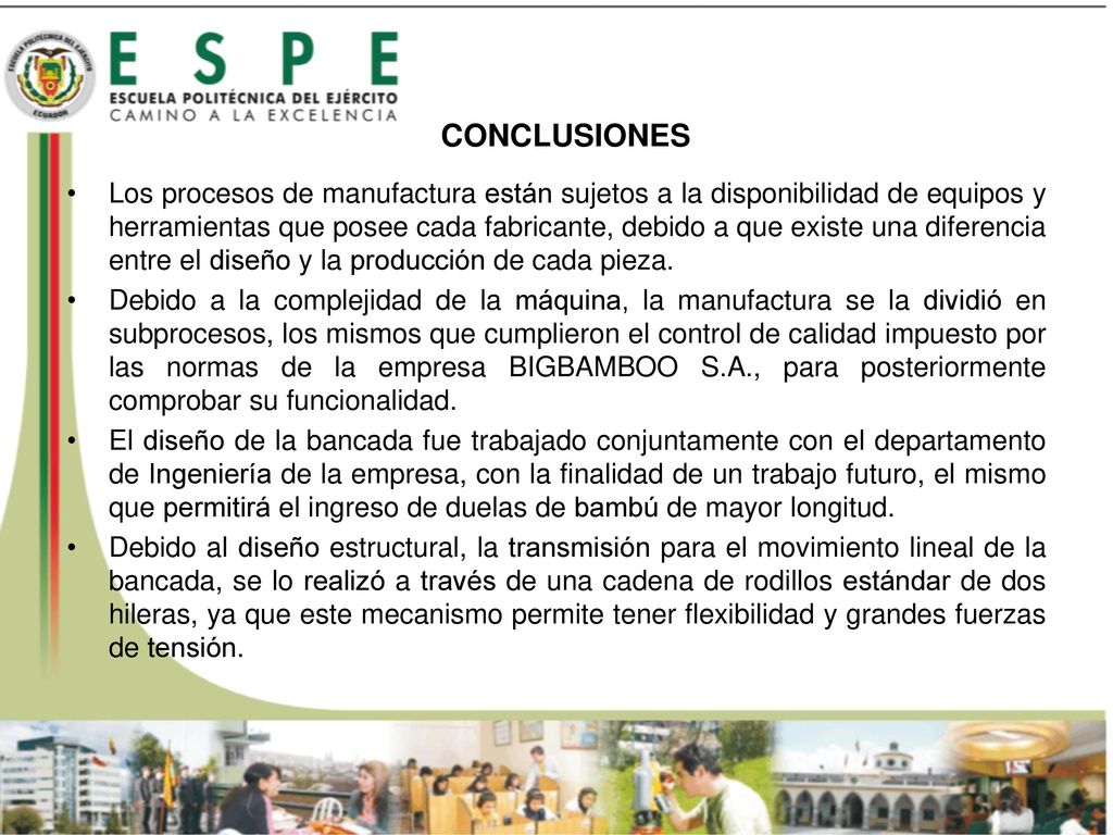 Los procesos de manufactura están sujetos a la disponibilidad de equipos y herramientas que posee cada fabricante, debido a que existe una diferencia entre el diseño y la producción de cada pieza.