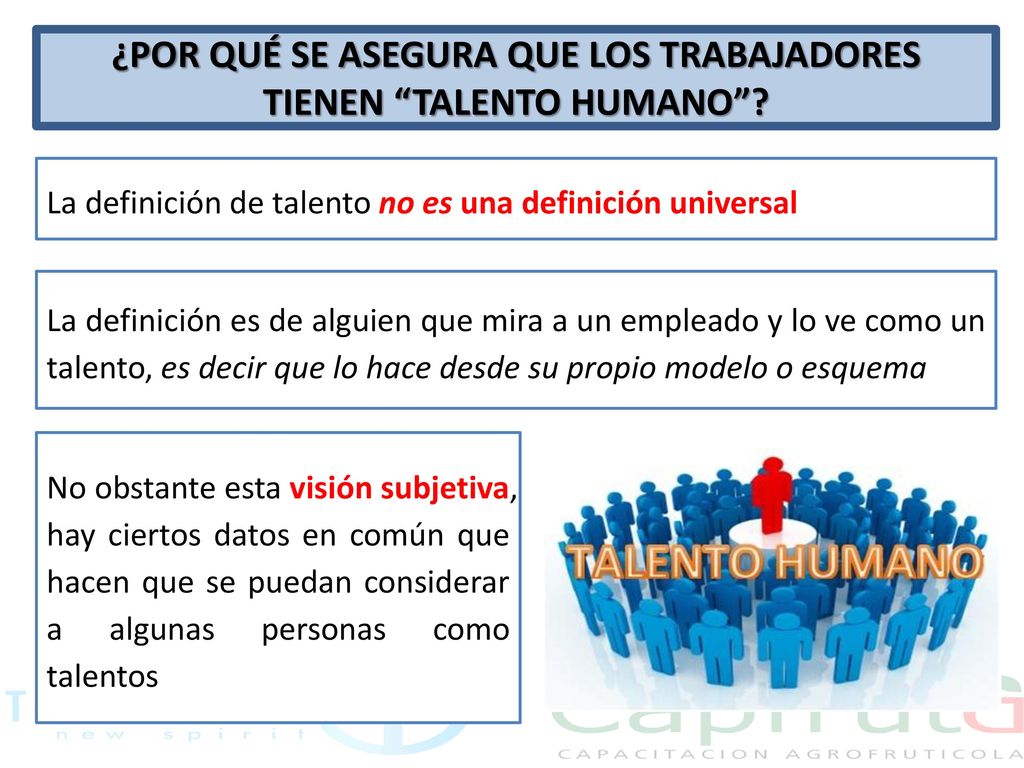 ¿POR QUÉ SE ASEGURA QUE LOS TRABAJADORES TIENEN TALENTO HUMANO