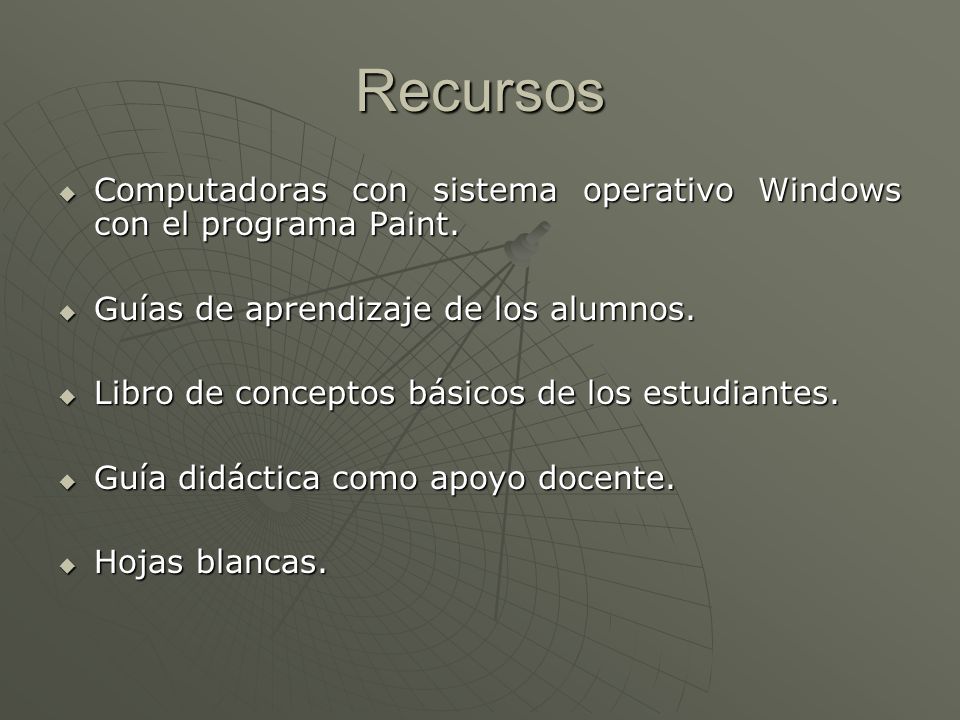 Recursos Computadoras con sistema operativo Windows con el programa Paint. Guías de aprendizaje de los alumnos.