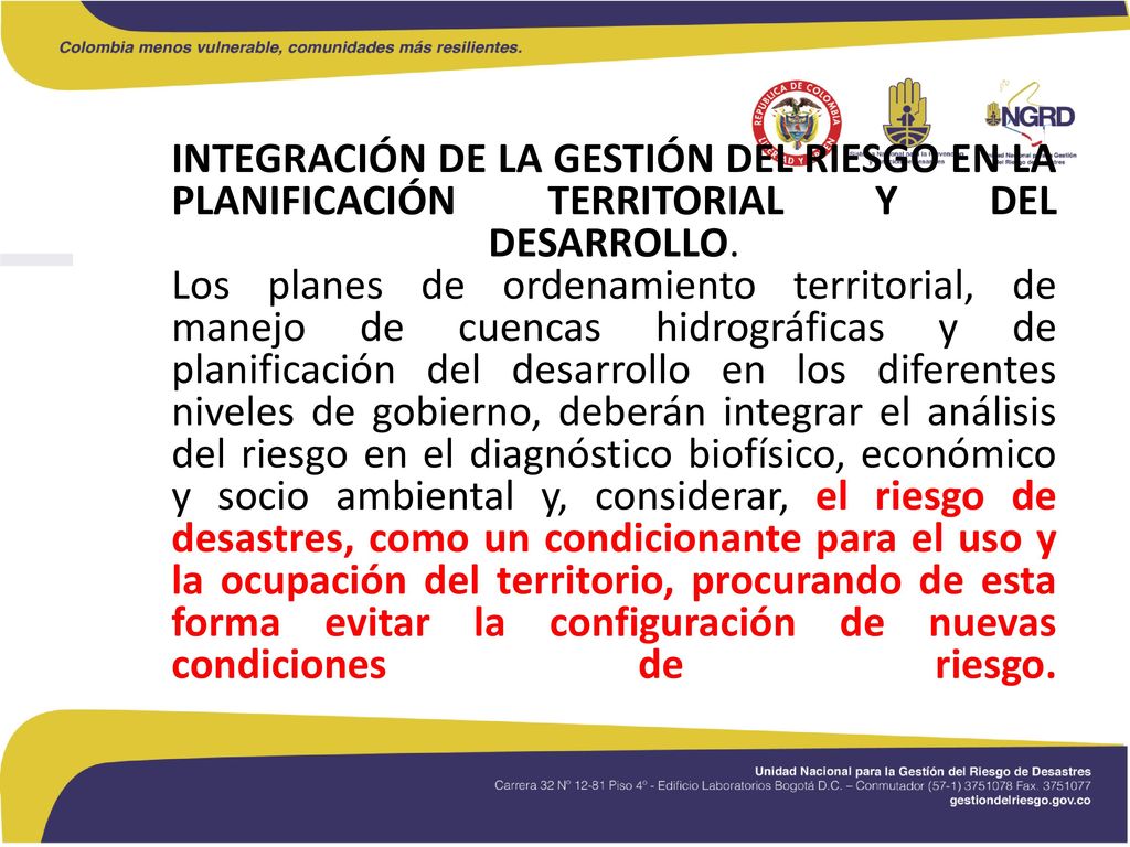 INTEGRACIÓN DE LA GESTIÓN DEL RIESGO EN LA PLANIFICACIÓN TERRITORIAL Y DEL DESARROLLO.