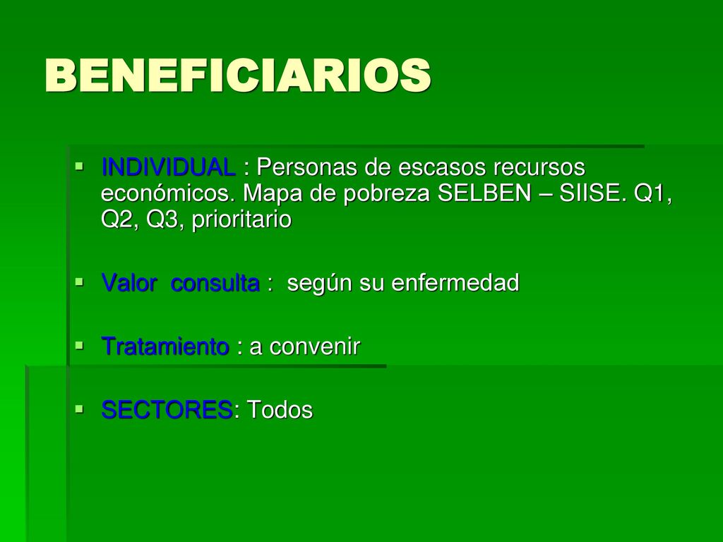 BENEFICIARIOS INDIVIDUAL : Personas de escasos recursos económicos. Mapa de pobreza SELBEN – SIISE. Q1, Q2, Q3, prioritario.