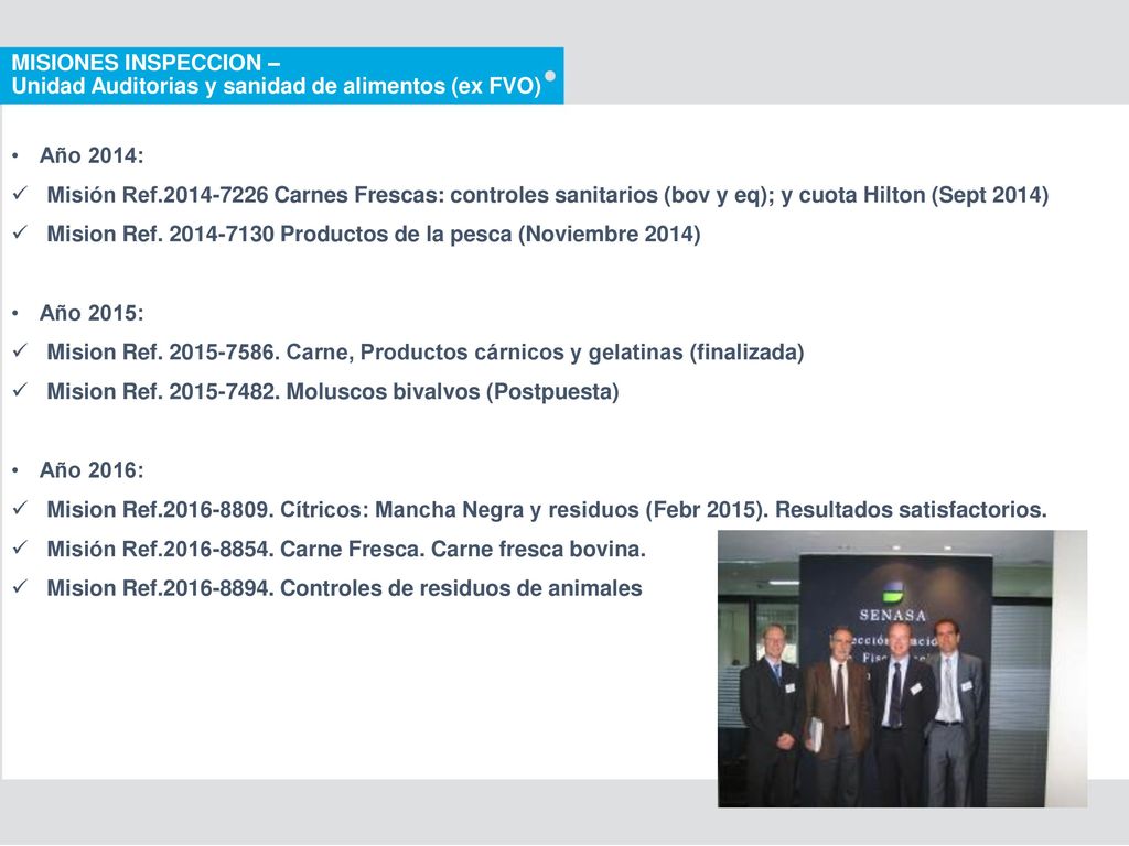 MISIONES INSPECCION – Unidad Auditorias y sanidad de alimentos (ex FVO) Año 2014: