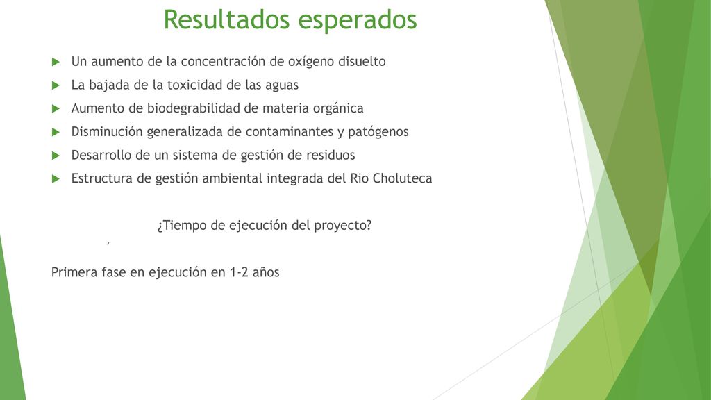 Resultados esperados Un aumento de la concentración de oxígeno disuelto. La bajada de la toxicidad de las aguas.