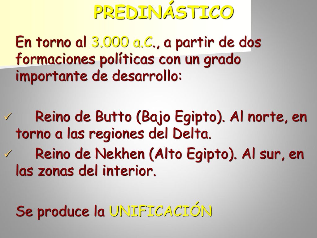 PREDINÁSTICO En torno al a.C., a partir de dos formaciones políticas con un grado importante de desarrollo: