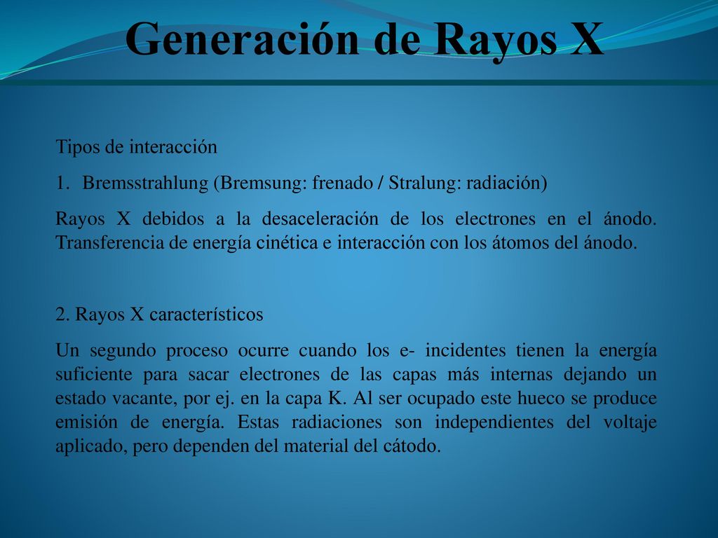 Generación de Rayos X Tipos de interacción