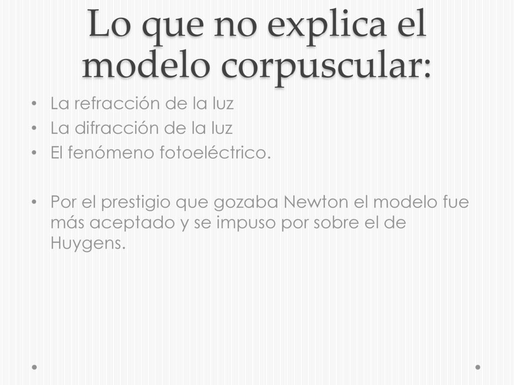 Lo que no explica el modelo corpuscular:
