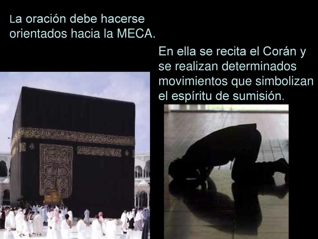 La oración debe hacerse orientados hacia la MECA.