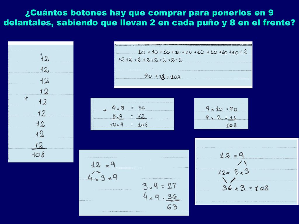 ¿Cuántos botones hay que comprar para ponerlos en 9 delantales, sabiendo que llevan 2 en cada puño y 8 en el frente