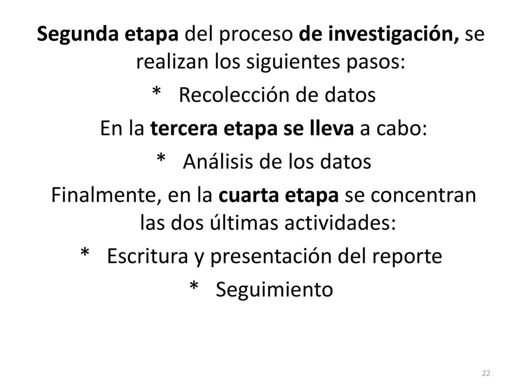 En la tercera etapa se lleva a cabo: * Análisis de los datos