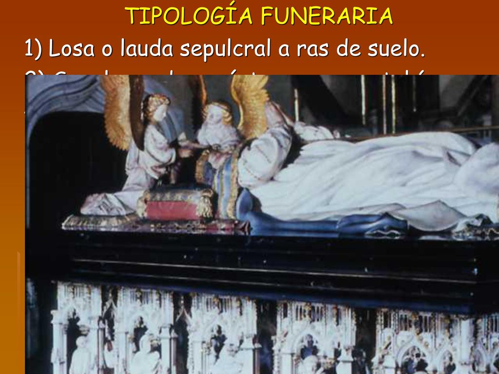 TIPOLOGÍA FUNERARIA 1) Losa o lauda sepulcral a ras de suelo.