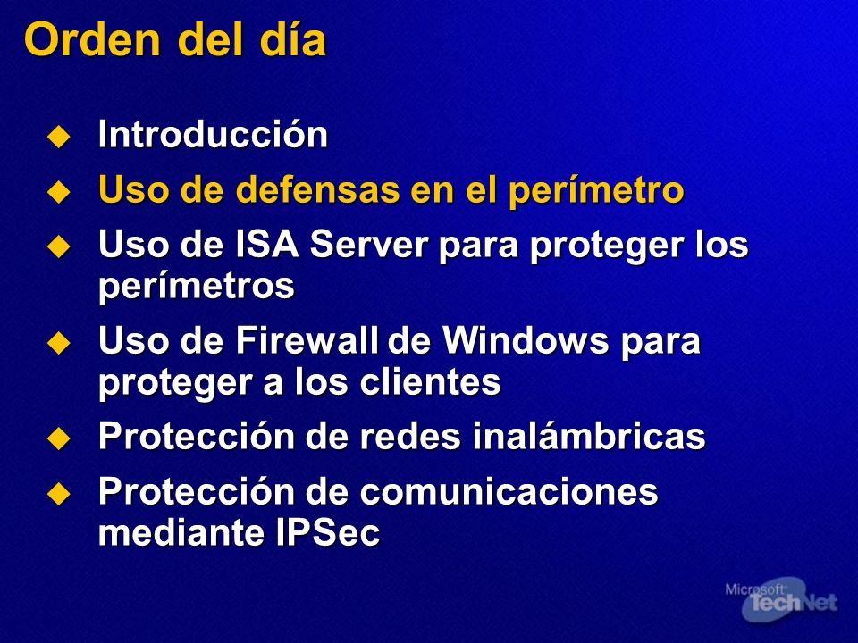 Orden del día Introducción Uso de defensas en el perímetro
