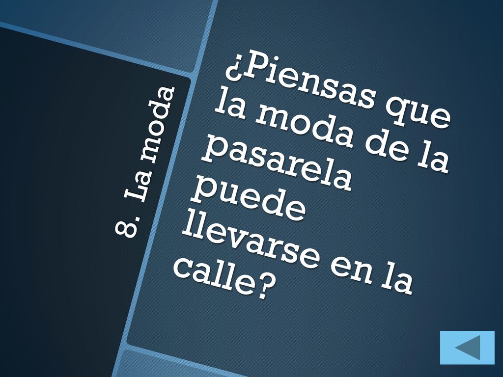 ¿Piensas que la moda de la pasarela puede llevarse en la calle