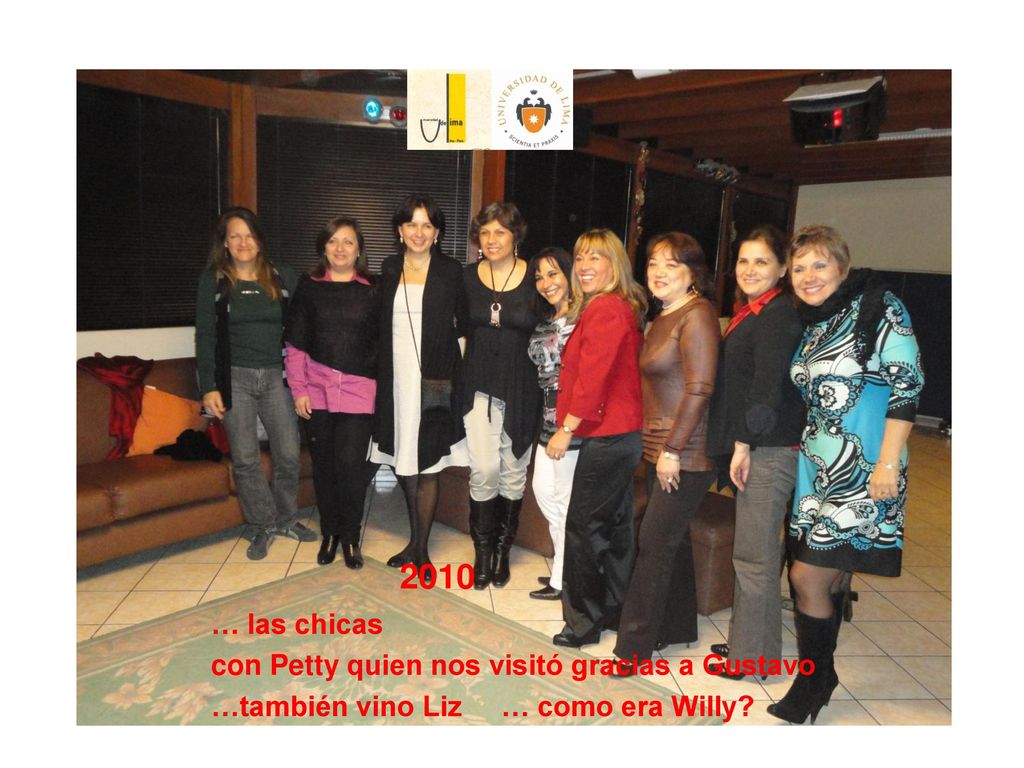 2010 … las chicas con Petty quien nos visitó gracias a Gustavo