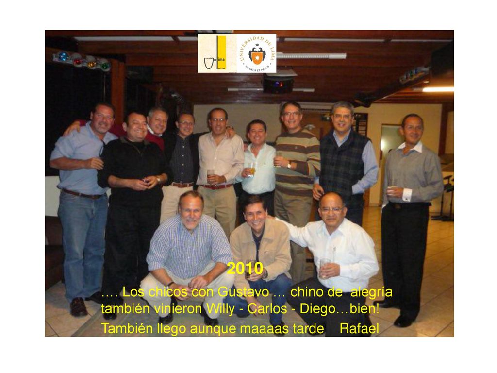 2010 …. Los chicos con Gustavo … chino de alegría también vinieron Willy - Carlos - Diego…bien.