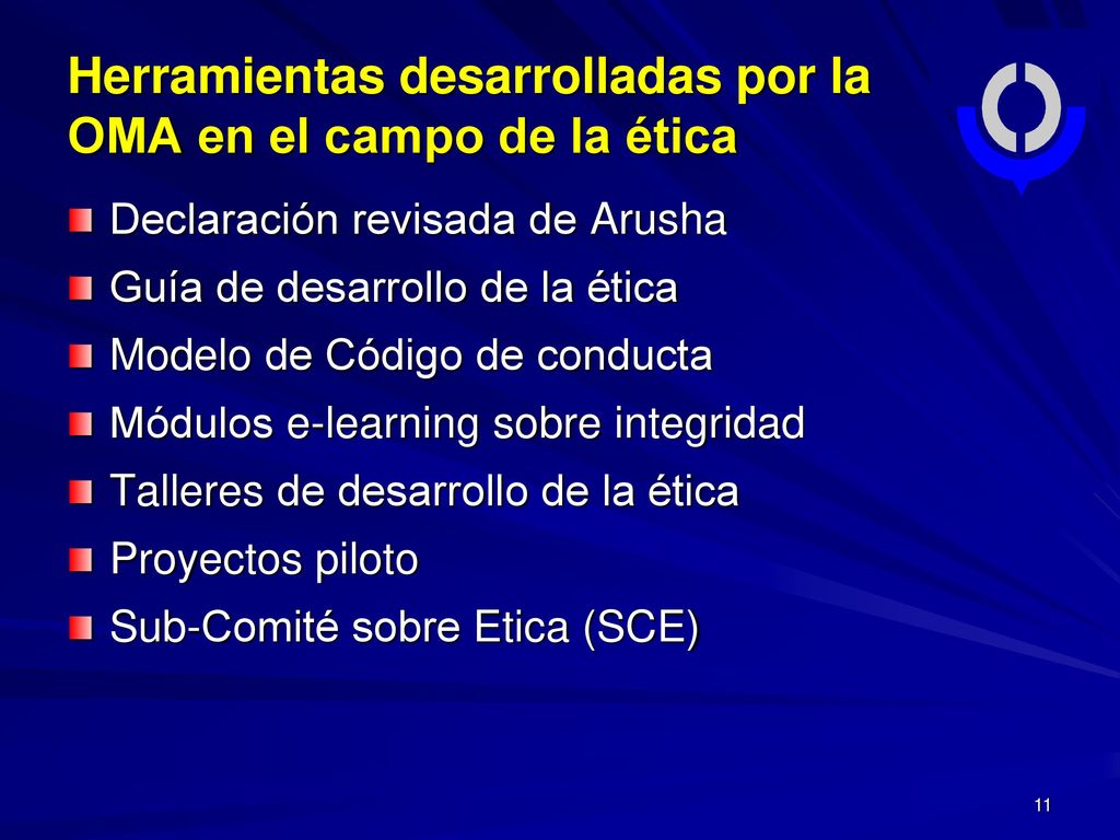 Herramientas desarrolladas por la OMA en el campo de la ética