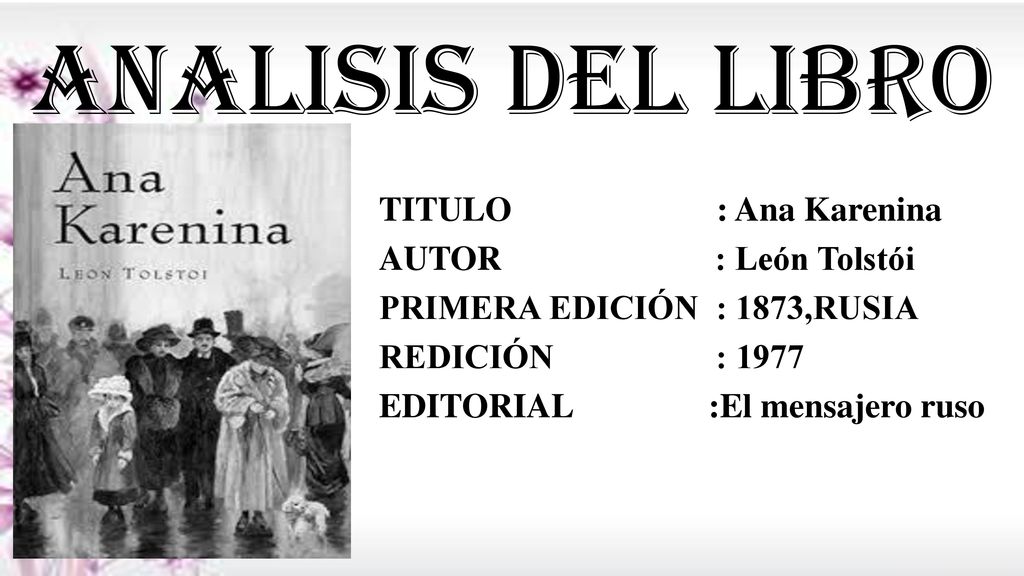 ANALISIS DEL LIBRO TITULO : Ana Karenina AUTOR : León Tolstói