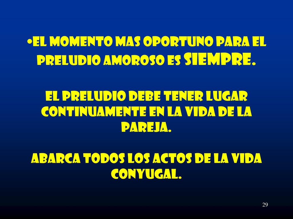 EL MOMENTO MAS OPORTUNO PARA EL PRELUDIO AMOROSO ES SIEMPRE