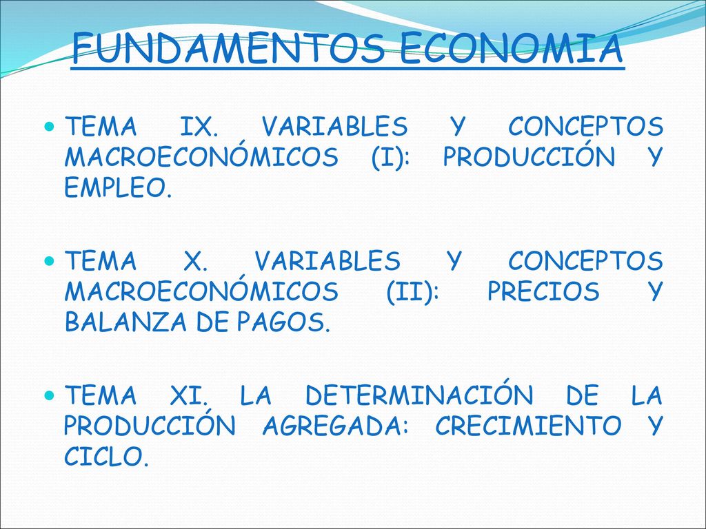 FUNDAMENTOS ECONOMIA TEMA IX. VARIABLES Y CONCEPTOS MACROECONÓMICOS (I): PRODUCCIÓN Y EMPLEO.
