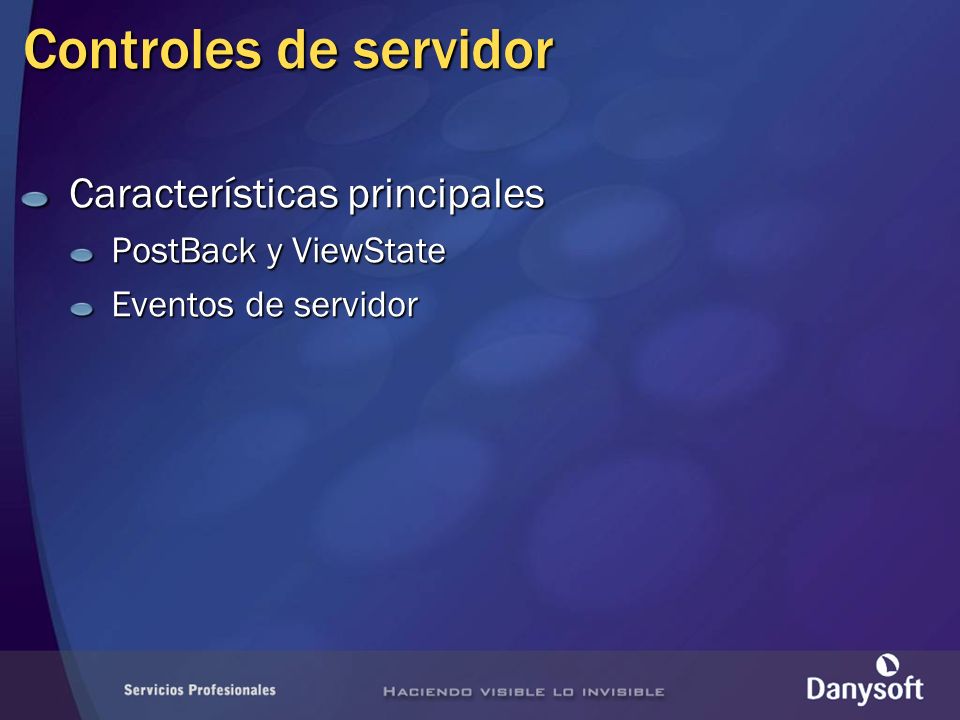Controles de servidor Características principales PostBack y ViewState