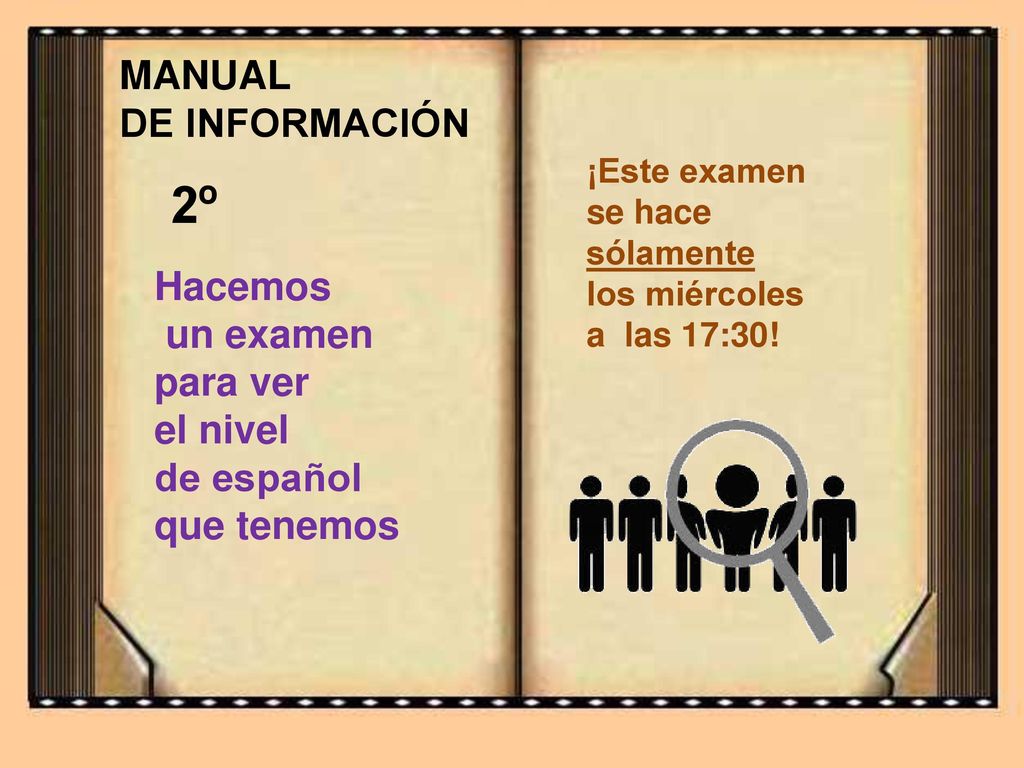 2º MANUAL DE INFORMACIÓN Hacemos un examen para ver el nivel