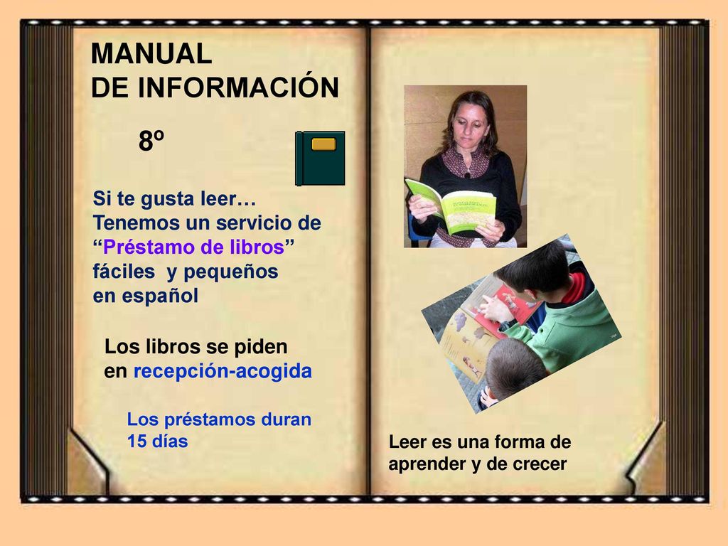 MANUAL DE INFORMACIÓN 8º Si te gusta leer… Tenemos un servicio de