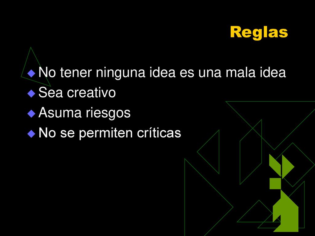 Reglas No tener ninguna idea es una mala idea Sea creativo