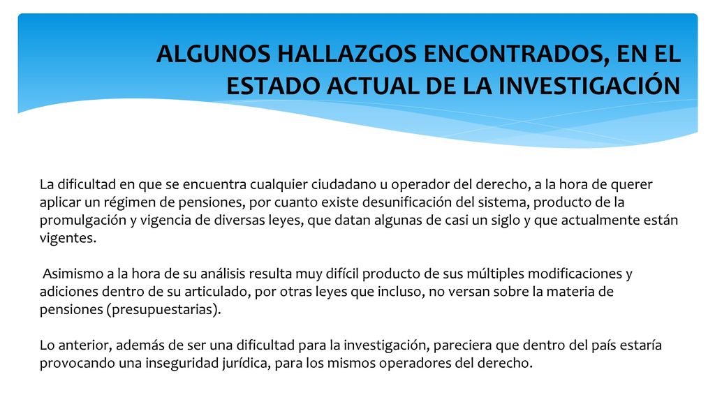 ALGUNOS HALLAZGOS ENCONTRADOS, EN EL ESTADO ACTUAL DE LA INVESTIGACIÓN