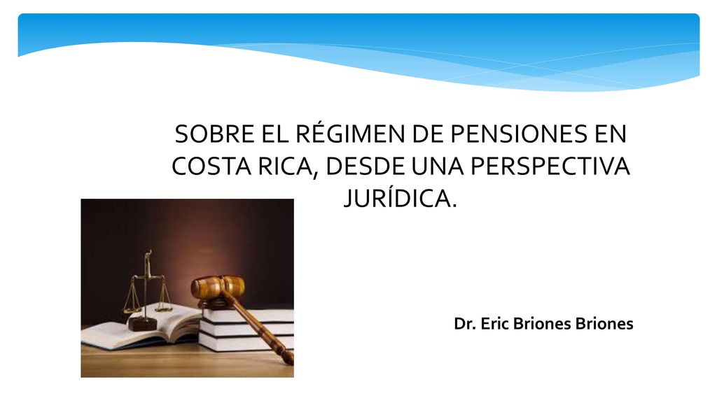 SOBRE EL RÉGIMEN DE PENSIONES EN COSTA RICA, DESDE UNA PERSPECTIVA JURÍDICA.