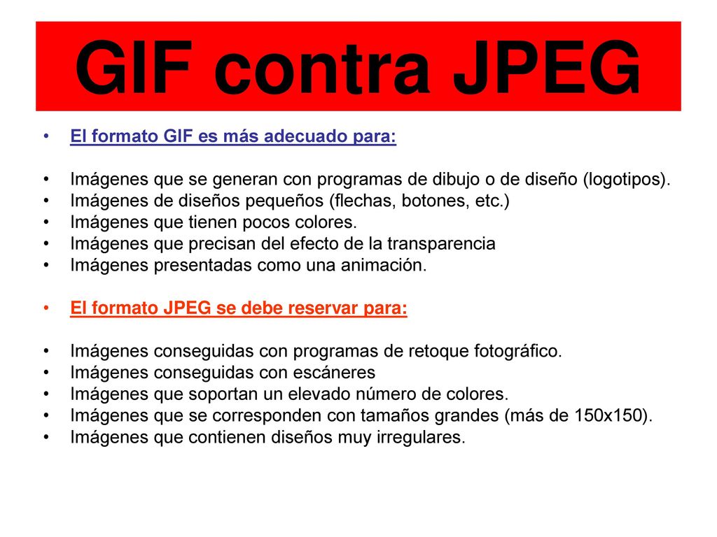 GIF contra JPEG El formato GIF es más adecuado para: