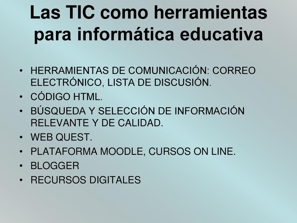 Las TIC como herramientas para informática educativa