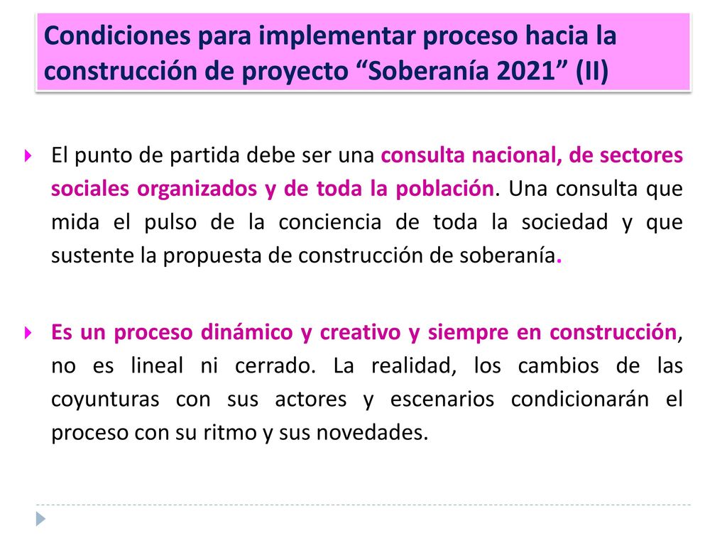 Condiciones para implementar proceso hacia la construcción de proyecto Soberanía 2021 (II)