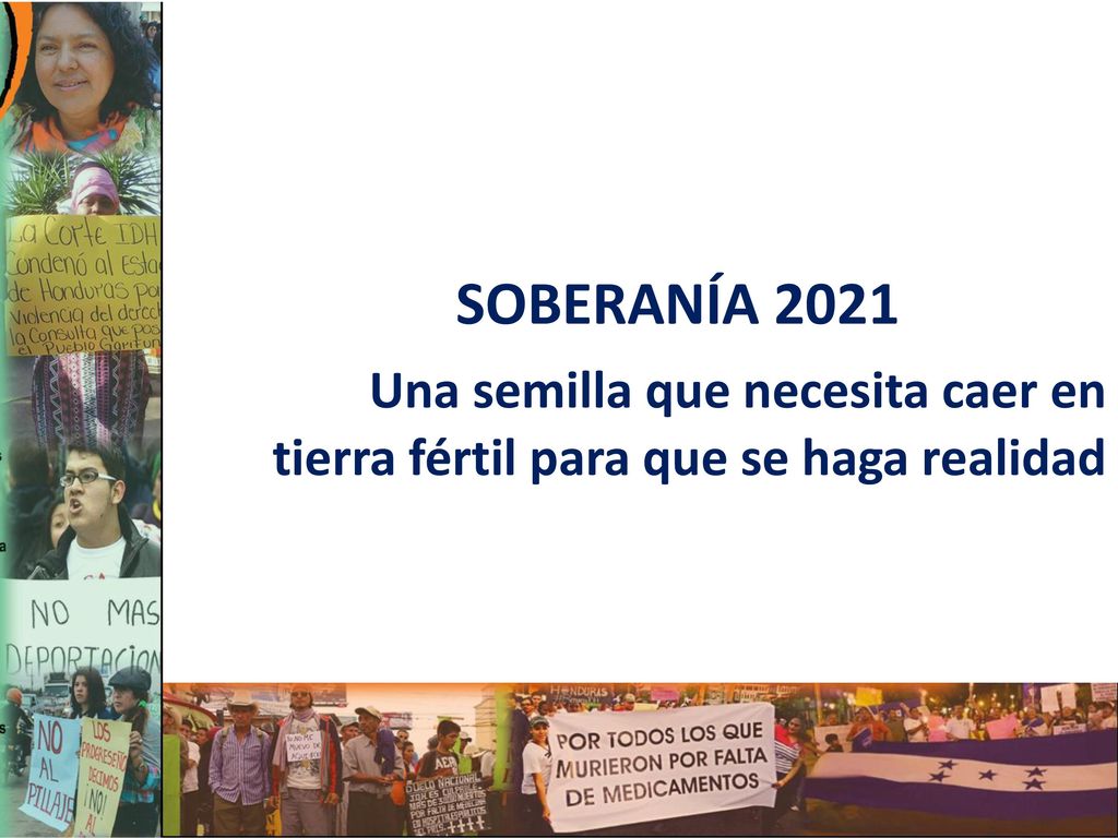 SOBERANÍA 2021 Una semilla que necesita caer en tierra fértil para que se haga realidad