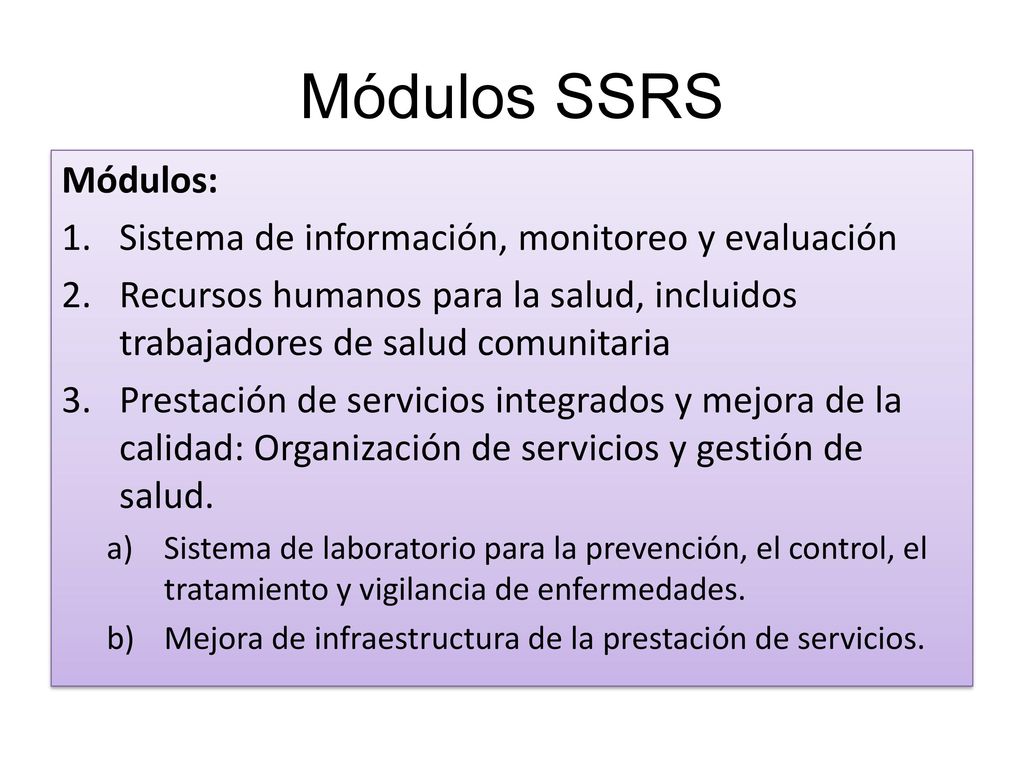Módulos SSRS Módulos: Sistema de información, monitoreo y evaluación
