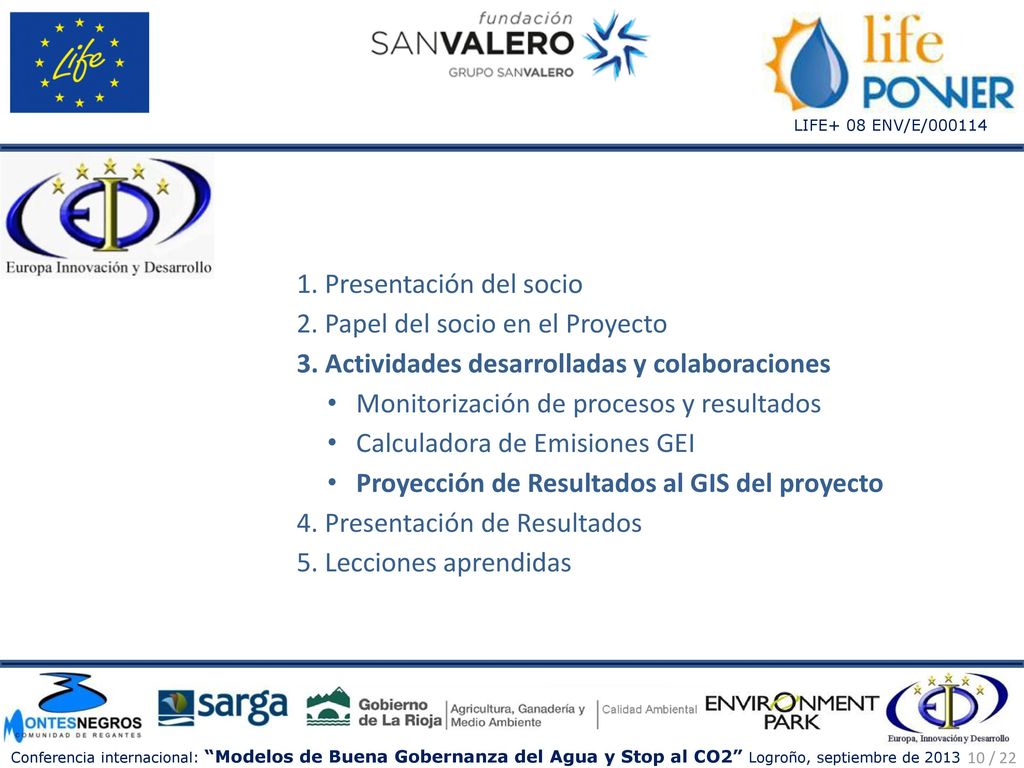 1. Presentación del socio 2. Papel del socio en el Proyecto