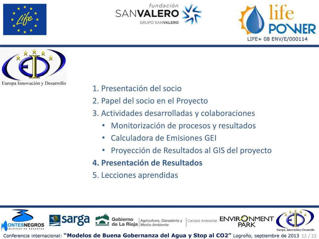 1. Presentación del socio 2. Papel del socio en el Proyecto
