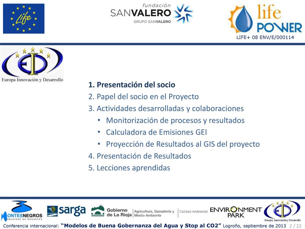 1. Presentación del socio 2. Papel del socio en el Proyecto
