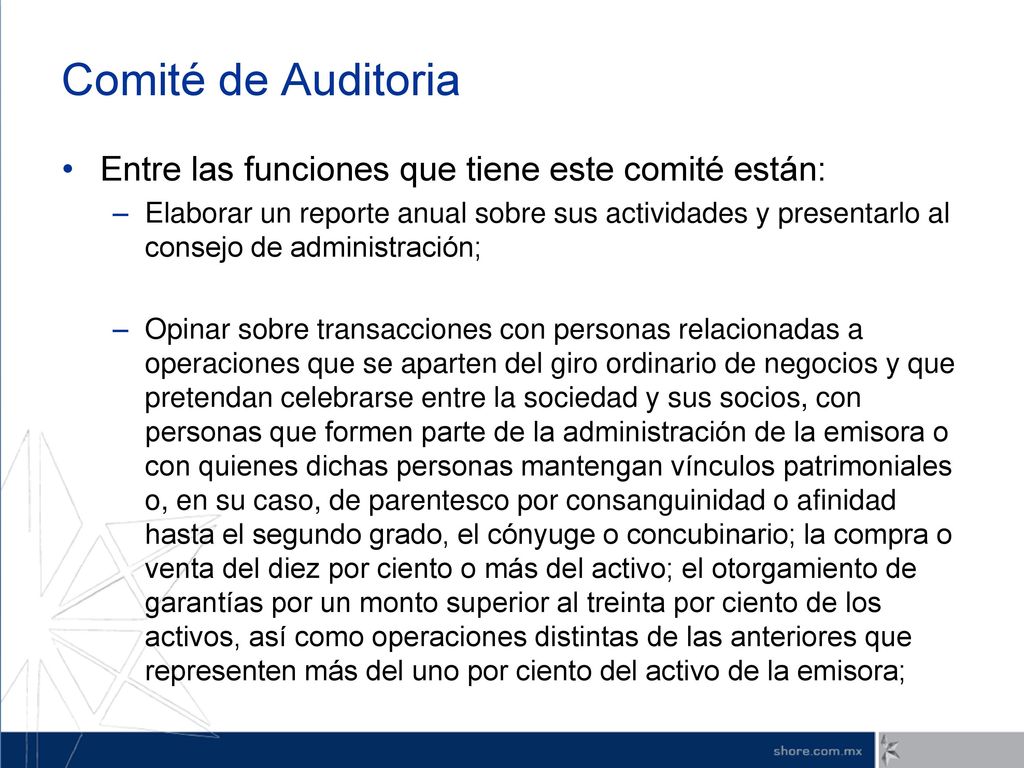 Comité de Auditoria Entre las funciones que tiene este comité están: