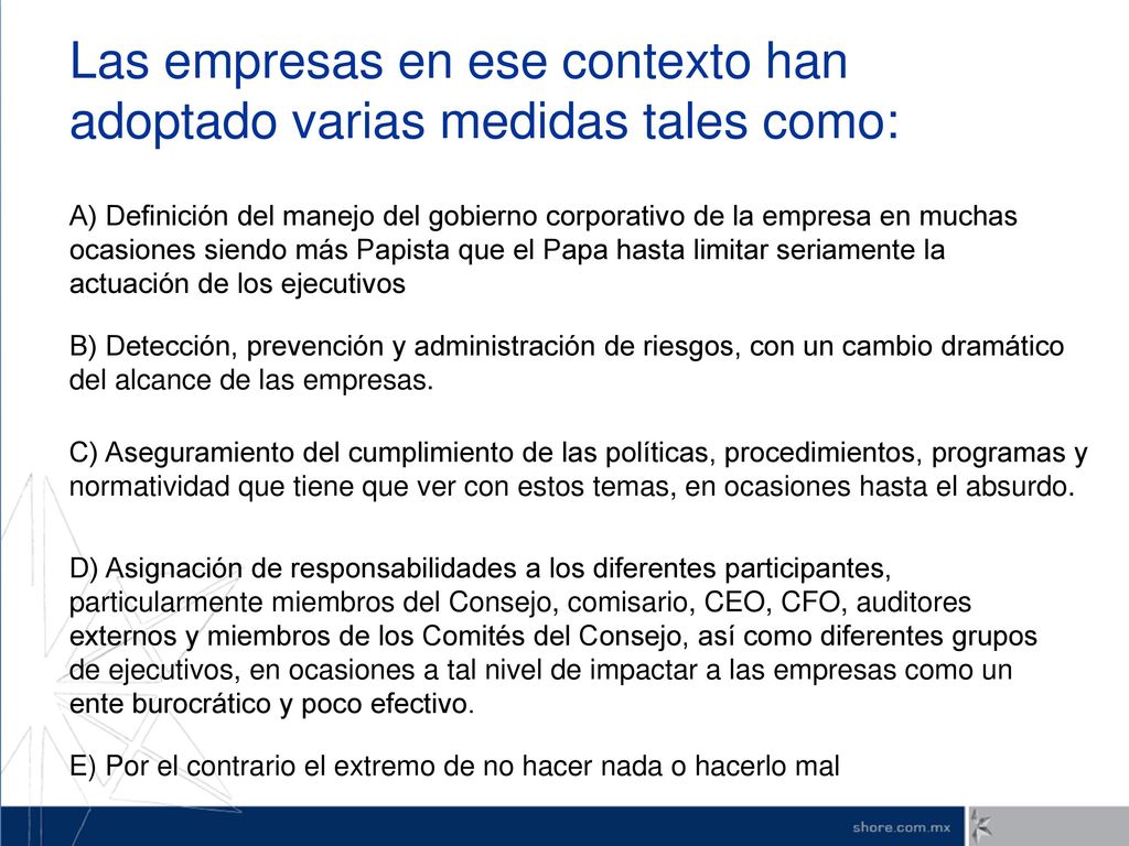 Las empresas en ese contexto han adoptado varias medidas tales como: