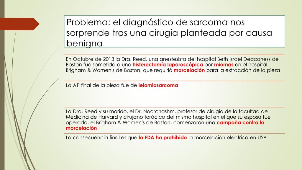Problema: el diagnóstico de sarcoma nos sorprende tras una cirugía planteada por causa benigna