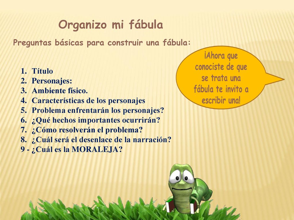 Organizo mi fábula Preguntas básicas para construir una fábula: Título