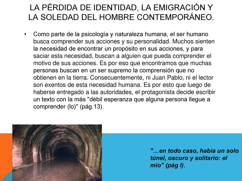 LA PÉRDIDA DE IDENTIDAD, LA EMIGRACIÓN Y LA SOLEDAD DEL HOMBRE CONTEMPORÁNEO.