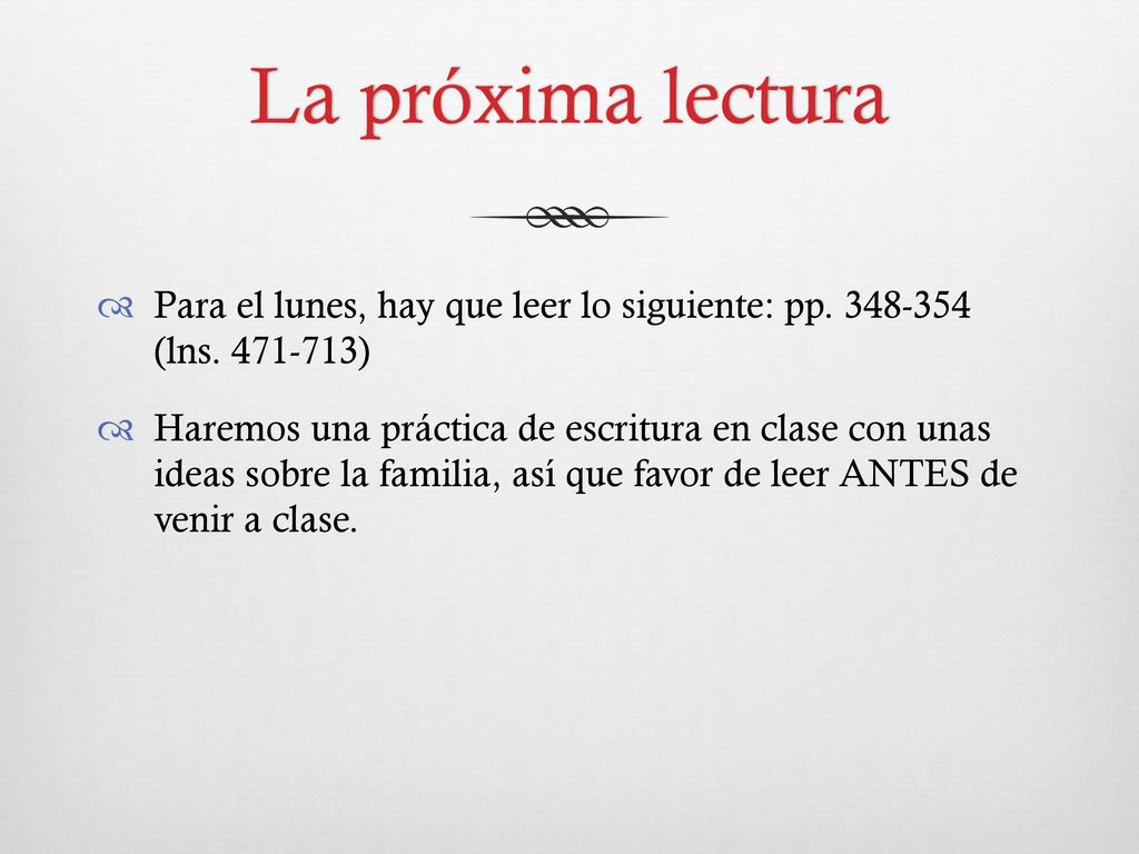 La próxima lectura Para el lunes, hay que leer lo siguiente: pp (lns )