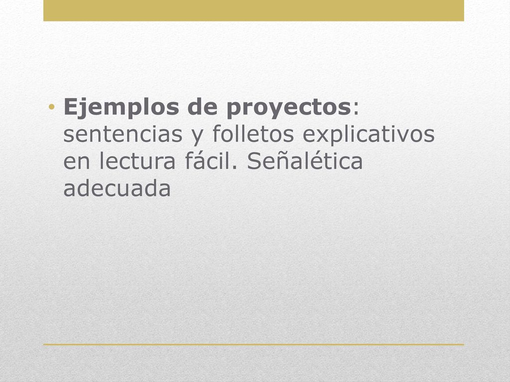 Ejemplos de proyectos: sentencias y folletos explicativos en lectura fácil. Señalética adecuada