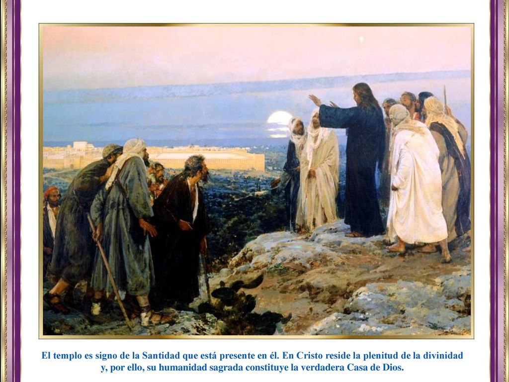 El templo es signo de la Santidad que está presente en él