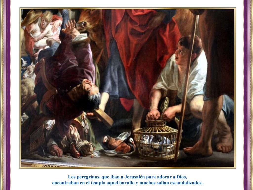 Los peregrinos, que iban a Jerusalén para adorar a Dios,