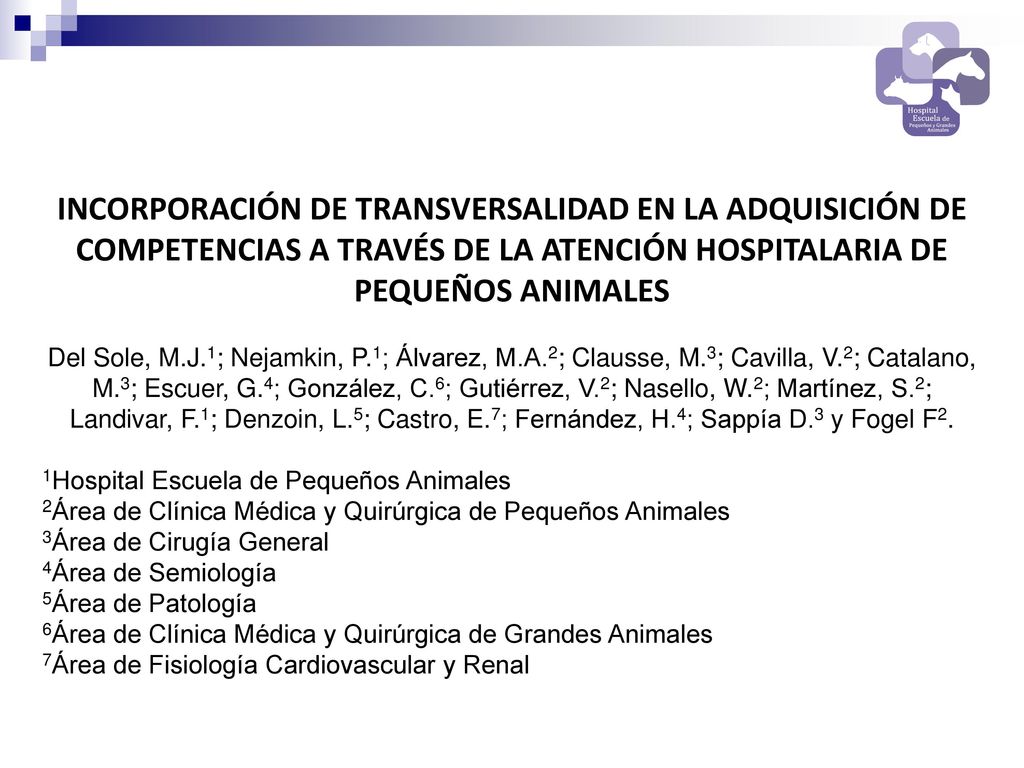 INCORPORACIÓN DE TRANSVERSALIDAD EN LA ADQUISICIÓN DE COMPETENCIAS A TRAVÉS DE LA ATENCIÓN HOSPITALARIA DE PEQUEÑOS ANIMALES